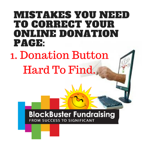 IS YOUR DONATION PAGE FRUSTRATING YOUR DONORS?  Mistake #1 Hard to Find Donation Buttons