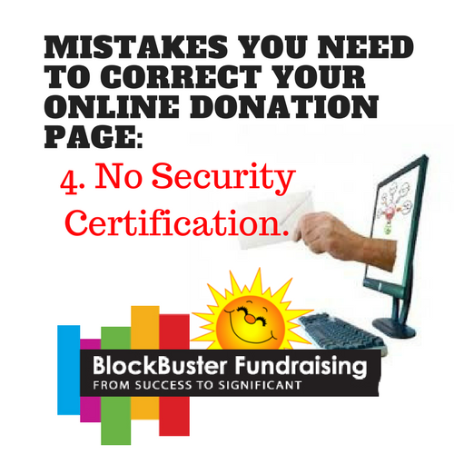 Is Your Donation Page Frustrating Your Donor? Mistake #4 No Security Certification