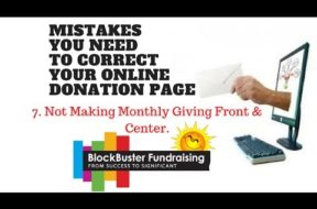 Is Your Donation Page Frustrating Your Donors? Mistake #7 Not Making Monthly Giving Front & Center