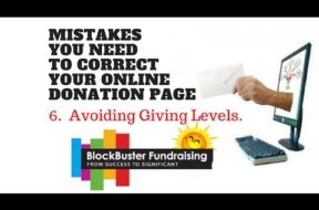 Is Your Donation Page Frustrating Your Donors? Mistake #6 Avoiding Giving Levels