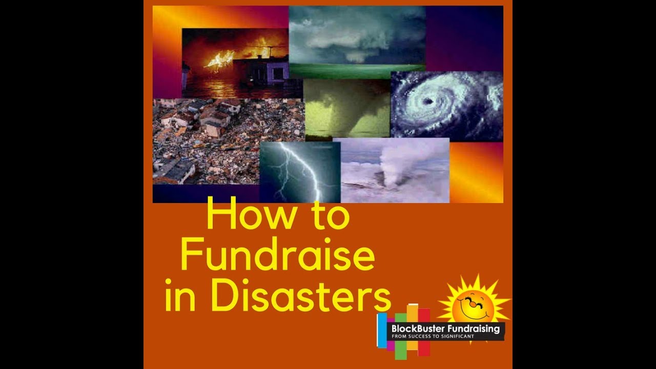 Facing Disaster! How to Fundraise in Disastrous Times