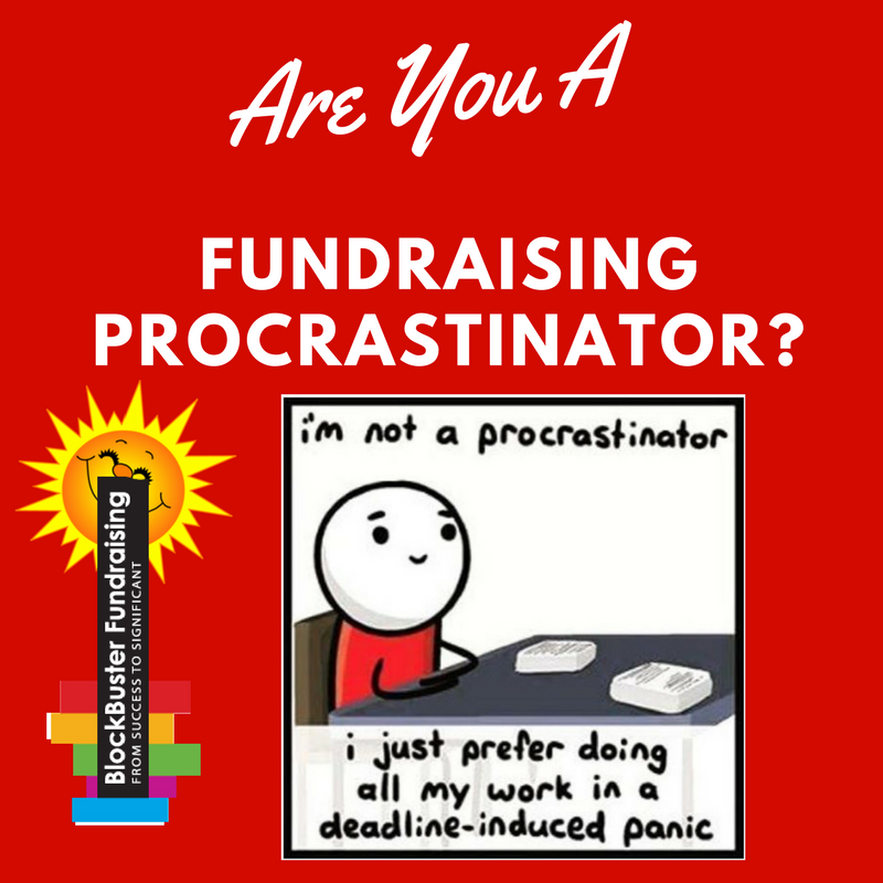 Are You A Fundraising Procrastinator?